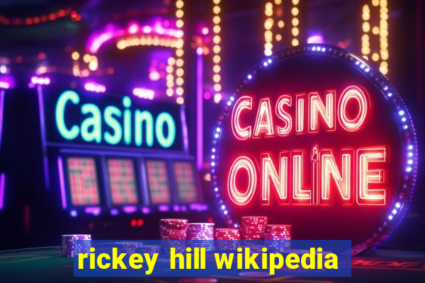 rickey hill wikipedia